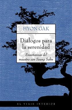 DIALOGOS PARA LA SERENIDAD | 9788497544429 | GAK, HYON | Llibreria Aqualata | Comprar llibres en català i castellà online | Comprar llibres Igualada