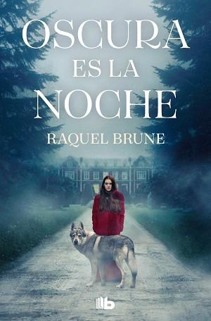 OSCURA ES LA NOCHE | 9788413148724 | BRUNE, RAQUEL | Llibreria Aqualata | Comprar llibres en català i castellà online | Comprar llibres Igualada