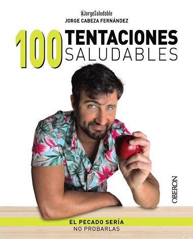 100 TENTACIONES SALUDABLES | 9788441548831 | CABEZA, JORGE | Llibreria Aqualata | Comprar llibres en català i castellà online | Comprar llibres Igualada