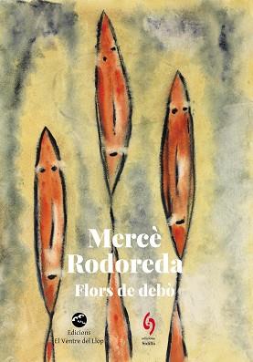 FLORS DE DEBÒ | 9788412818567 | RODOREDA, MERCÈ | Llibreria Aqualata | Comprar llibres en català i castellà online | Comprar llibres Igualada