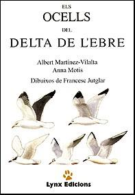 OCELLS DEL DELTA DE L`EBRE, ELS | 9788487334030 | MARTINEZ VILALTA, ALBERT | Llibreria Aqualata | Comprar llibres en català i castellà online | Comprar llibres Igualada