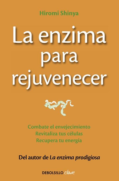 ENZIMA PARA REJUVENECER, LA | 9788466330282 | SHINYA, HIROMI | Llibreria Aqualata | Comprar llibres en català i castellà online | Comprar llibres Igualada