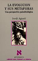 EVOLUCION Y SUS METAFORAS, LA (METATEMAS 33) | 9788472234147 | AGUSTI, J. | Llibreria Aqualata | Comprar llibres en català i castellà online | Comprar llibres Igualada