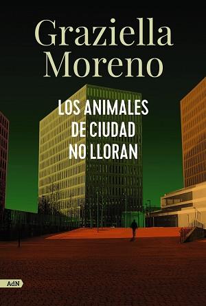 ANIMALES DE CIUDAD NO LLORAN, LOS | 9788413627649 | MORENO, GRAZIELLA | Llibreria Aqualata | Comprar llibres en català i castellà online | Comprar llibres Igualada