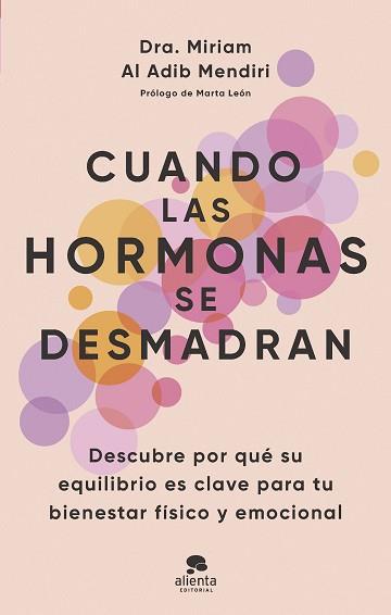 CUANDO LAS HORMONAS SE DESMADRAN | 9788413443294 | AL ADIB MENDIRI, MIRIAM | Llibreria Aqualata | Comprar llibres en català i castellà online | Comprar llibres Igualada