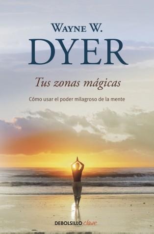 TUS ZONAS MAGICAS (DEBOLSILLO CLAVE) | 9788499083605 | DYER,WAYNE | Llibreria Aqualata | Comprar llibres en català i castellà online | Comprar llibres Igualada