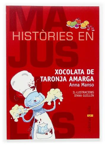 XOCOLATA DE TARONJA AMARGA (HISTORIES EN MAJUSCULES 13) | 9788466112949 | MANSO, ANNA | Llibreria Aqualata | Comprar libros en catalán y castellano online | Comprar libros Igualada