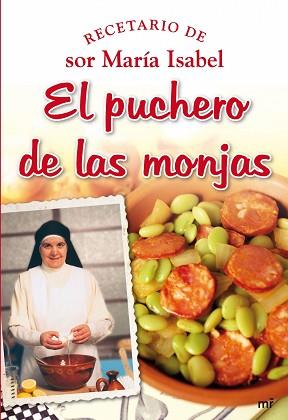 PUCHERO DE LAS MONJAS, EL (RECETARIO DE SOR MARIA ISABEL) | 9788427034860 | SOR MARIA ISABEL | Llibreria Aqualata | Comprar llibres en català i castellà online | Comprar llibres Igualada