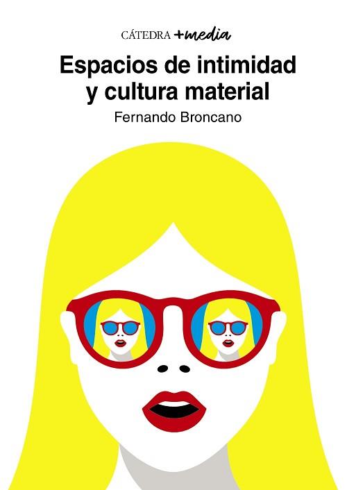 ESPACIOS DE INTIMIDAD Y CULTURA MATERIAL | 9788437641003 | BRONCANO RODRÍGUEZ, FERNANDO | Llibreria Aqualata | Comprar llibres en català i castellà online | Comprar llibres Igualada