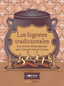 FOGONES TRADICIONALES, LOS | 9788448029180 | CANAL COCINA | Llibreria Aqualata | Comprar llibres en català i castellà online | Comprar llibres Igualada