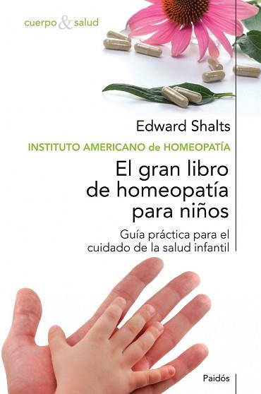 GRAN LIBRO DE LA HOMEOPATIA PARA NIÑOS, EL | 9788449321542 | SHALTS, EDWARD | Llibreria Aqualata | Comprar llibres en català i castellà online | Comprar llibres Igualada