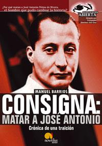 CONSIGNA : MATAR A JOSE ANTONIO (INVESTIGACION ABIERTA) | 9788497632034 | BARRIOS, MANUEL | Llibreria Aqualata | Comprar llibres en català i castellà online | Comprar llibres Igualada