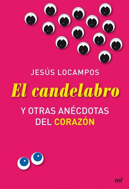 CANDELABRO Y OTRAS ANECDOTAS DEL CORAZON, EL | 9788427035119 | LOCAMPOS, JESUS | Llibreria Aqualata | Comprar llibres en català i castellà online | Comprar llibres Igualada