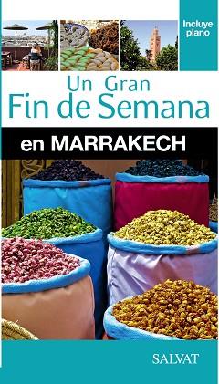 MARRAKECH (UN GRAN FIN DE SEMANA) ED. 2015 | 9788499357461 | CAMPODONICO, NATHALIE | Llibreria Aqualata | Comprar libros en catalán y castellano online | Comprar libros Igualada