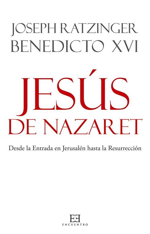 JESUS DE NATZARET. DESDE LA ENTRADA EN JERUSALEM HASTA LA RE | 9788499200781 | RATZINGER, JOSEPH (BENET XVI) | Llibreria Aqualata | Comprar libros en catalán y castellano online | Comprar libros Igualada