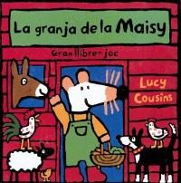 GRANJA DE LA MAISY, LA (GRAN LLIBRE-JOC) | 9788484880110 | COUSINS, LUCY | Llibreria Aqualata | Comprar llibres en català i castellà online | Comprar llibres Igualada