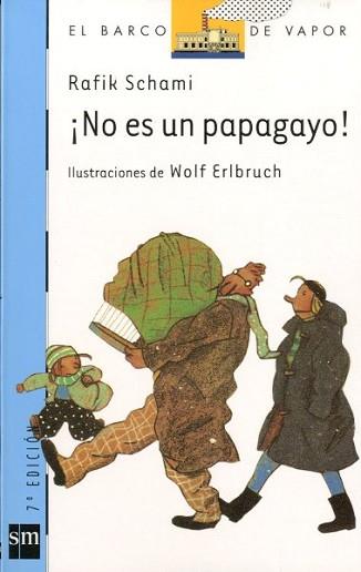 NO ES UN PAPAGAYO! (B.V. AZUL 87) | 9788434864177 | SCHAMI, RAFIK | Llibreria Aqualata | Comprar llibres en català i castellà online | Comprar llibres Igualada