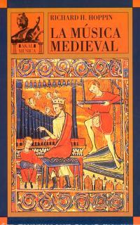 MUSICA MEDIEVAL, LA (MUSICA 1) | 9788476006832 | HOPPIN, RICHARD | Llibreria Aqualata | Comprar llibres en català i castellà online | Comprar llibres Igualada