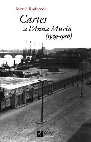 CARTES A L'ANNA MURIÀ | 9788473292979 | RODOREDA, MERCÈ | Llibreria Aqualata | Comprar libros en catalán y castellano online | Comprar libros Igualada