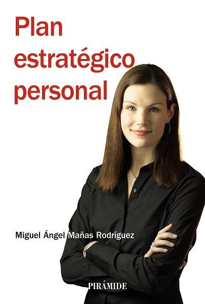 PLAN ESTRATÉGICO PERSONAL | 9788436825206 | MAÑAS RODRÍGUEZ, MIGUEL ÁNGEL | Llibreria Aqualata | Comprar libros en catalán y castellano online | Comprar libros Igualada