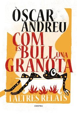 COM ES BULL UNA GRANOTA I ALTRES RELATS | 9788494652738 | ANDREU, ÒSCAR | Llibreria Aqualata | Comprar llibres en català i castellà online | Comprar llibres Igualada