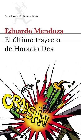 ULTIMO TRAYECTO DE HORACIO DIOS, EL (BIB. BREVE) | 9788432211423 | MENDOZA, EDUARDO | Llibreria Aqualata | Comprar libros en catalán y castellano online | Comprar libros Igualada