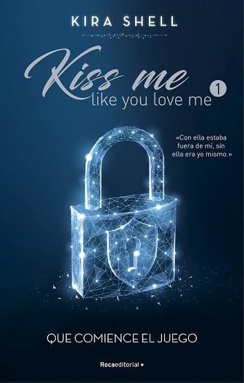 QUE COMIENCE EL JUEGO (KISS ME LIKE YOU LOVE ME 1) | 9788419283689 | SHELL, KIRA | Llibreria Aqualata | Comprar llibres en català i castellà online | Comprar llibres Igualada