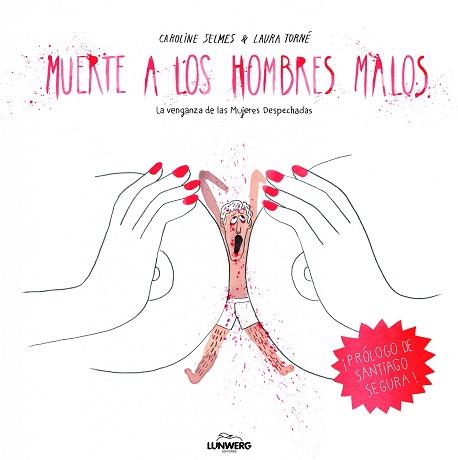 MUERTE A LOS HOMBRES MALOS | 9788415888642 | SELMES, CAROLINE / TORNÉ, LAURA | Llibreria Aqualata | Comprar llibres en català i castellà online | Comprar llibres Igualada