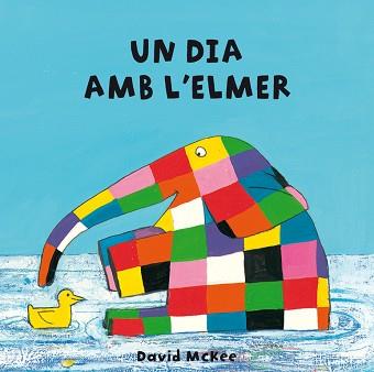 UN DIA AMB L'ELMER | 9788448835293 | MCKEE, DAVID | Llibreria Aqualata | Comprar libros en catalán y castellano online | Comprar libros Igualada