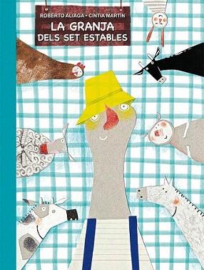 GRANJA DELS SET ESTABLES, LA | 9788479428419 | ALIAGA, ROBERTO / MARTIN, CINTIA | Llibreria Aqualata | Comprar llibres en català i castellà online | Comprar llibres Igualada