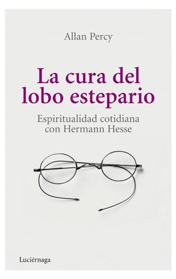 CURA DEL LOBO ESTEPARIO, LA. ESPIRITUALIDAD COTIDIANA CON HE | 9788492545407 | PERCY, ALLAN | Llibreria Aqualata | Comprar llibres en català i castellà online | Comprar llibres Igualada