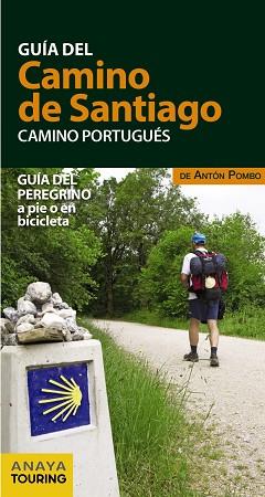 GUÍA DEL CAMINO DE SANTIAGO. CAMINO PORTUGUÉS | 9788499359939 | POMBO RODRÍGUEZ, ANTÓN | Llibreria Aqualata | Comprar llibres en català i castellà online | Comprar llibres Igualada