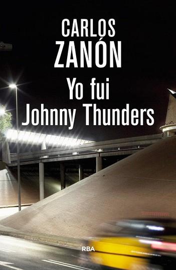 YO FUI JOHNNY THUNDERS | 9788490565216 | ZANON GARCIA, CARLOS | Llibreria Aqualata | Comprar libros en catalán y castellano online | Comprar libros Igualada