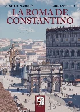 ROMA DE CONSTANTINO, LA | 9788412744378 | MARQUÉS, NÉSTOR F. / APARICIO, PABLO | Llibreria Aqualata | Comprar llibres en català i castellà online | Comprar llibres Igualada