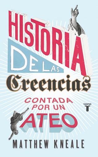 HISTORIA DE LAS CREENCIAS (CONTADA POR UN ATEO) | 9788430607280 | KNEALE, MATTHEW | Llibreria Aqualata | Comprar llibres en català i castellà online | Comprar llibres Igualada