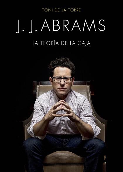 J. J. ABRAMS | 9788445002834 | DE LA TORRE, TONI  | Llibreria Aqualata | Comprar libros en catalán y castellano online | Comprar libros Igualada