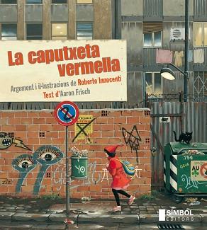 CAPUTXETA VERMELLA, LA | 9788415315131 | FRISCH, AARON / INNOCENTI, ROBERTO | Llibreria Aqualata | Comprar llibres en català i castellà online | Comprar llibres Igualada