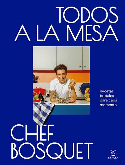 TODOS A LA MESA | 9788467074512 | CHEF BOSQUET | Llibreria Aqualata | Comprar llibres en català i castellà online | Comprar llibres Igualada