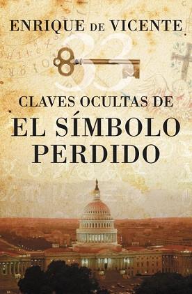 CLAVES OCULTAS DE EL SIMBOLO PERDIDO, LAS | 9788401389900 | DE VICENTE, ENRIQUE | Llibreria Aqualata | Comprar libros en catalán y castellano online | Comprar libros Igualada