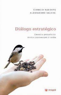 DIALOGO ESTRATEGICO, EL | 9788478715473 | NARDONE, GIORGIO / SALVINI, ALESSANDRO | Llibreria Aqualata | Comprar libros en catalán y castellano online | Comprar libros Igualada