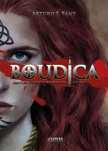 BOUDICA. AMAZONAS EN BRITANIA 61 DC | 9788417859398 | SÁNCHEZ SANZ, ARTURO | Llibreria Aqualata | Comprar llibres en català i castellà online | Comprar llibres Igualada