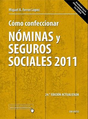 COMO CONFECCIONAR NOMINAS Y SEGUROS SOCIALES 2011 | 9788423428182 | MIGUEL ÁNGEL FERRER LÓPEZ | Llibreria Aqualata | Comprar llibres en català i castellà online | Comprar llibres Igualada