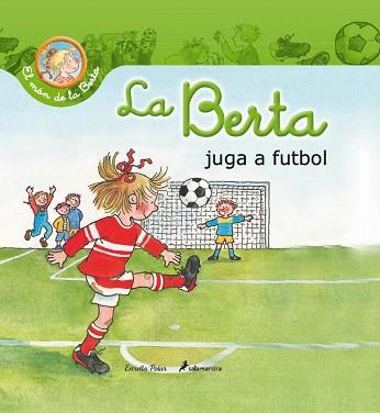 BERTA JUGA A FUTBOL, LA | 9788490572429 | SCHNEIDER, LIANE | Llibreria Aqualata | Comprar libros en catalán y castellano online | Comprar libros Igualada