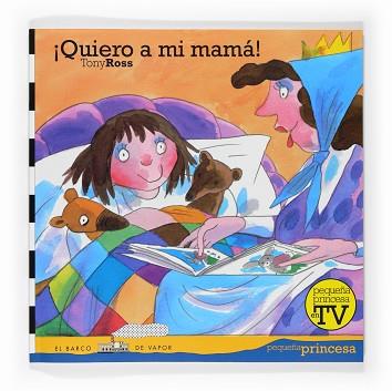 QUIERO A MI MAMA! (PEQUEÑA PRINCESA EN TV 4) | 9788467535679 | ROSS, TONY | Llibreria Aqualata | Comprar llibres en català i castellà online | Comprar llibres Igualada