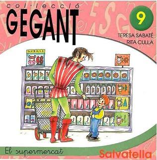 SUPERMERCAT, EL (GEGANT 9) | 9788484121329 | SABATE, TERESA / CULLA, RITA | Llibreria Aqualata | Comprar llibres en català i castellà online | Comprar llibres Igualada