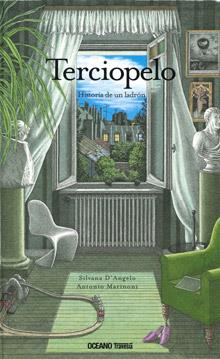 TERCIOPELO. HISTORIA DE UN LADRON | 9786074003062 | D'ANGELO, SILVANA / MARINONI, MATTHIEU | Llibreria Aqualata | Comprar llibres en català i castellà online | Comprar llibres Igualada