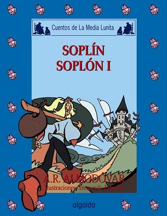 SOPLIN, SOPLON I (CUENTOS DE LA MEDIA LUNITA 59) | 9788476478936 | RODRIGUEZ ALMODOVAR, ANTONIO | Llibreria Aqualata | Comprar libros en catalán y castellano online | Comprar libros Igualada