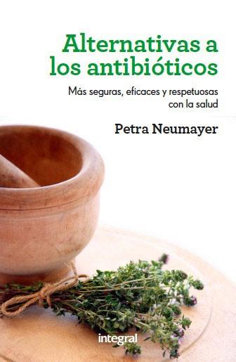 ALTERNATIVAS A LOS ANTIBIOTICOS | 9788492981991 | NEWMAYER , PETRA | Llibreria Aqualata | Comprar llibres en català i castellà online | Comprar llibres Igualada