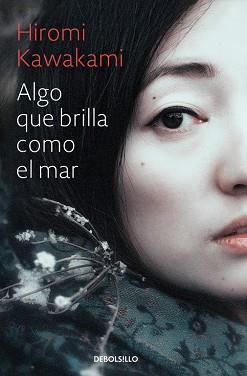 ALGO QUE BRILLA COMO EL MAR | 9788466338233 | KAWAKAMI, HIROMI | Llibreria Aqualata | Comprar llibres en català i castellà online | Comprar llibres Igualada