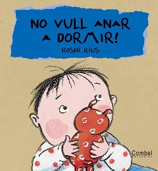 NO VULL ANAR A DORMIR ! (CU-CUT) | 9788478648382 | RIUS, ROSER | Llibreria Aqualata | Comprar llibres en català i castellà online | Comprar llibres Igualada